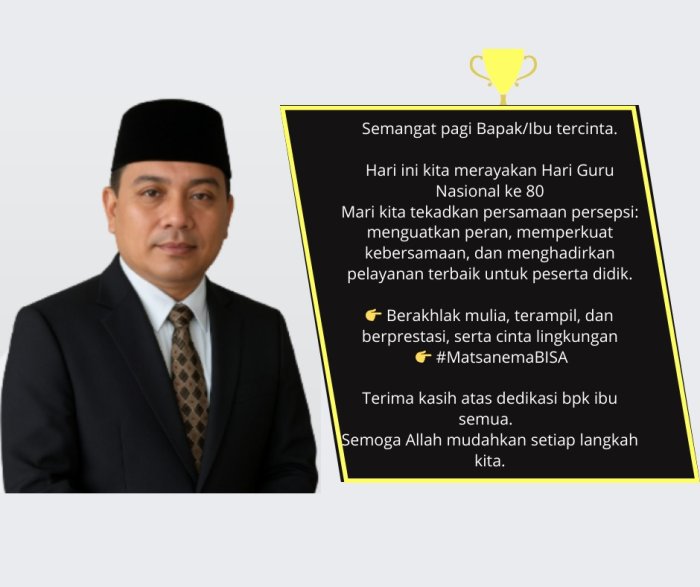 Kepala MTsN 5 : Selamat Hari Guru Nasional, Merawat Semesta Dengan Cinta.